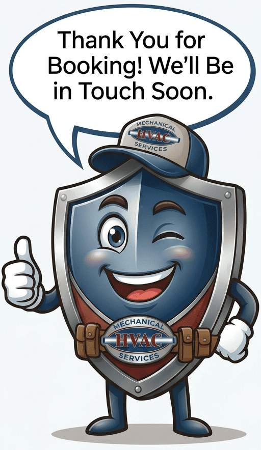 Cartoon shield mascot in HVAC gear giving a thumbs up; speech bubble reads, 'Thank You for Booking! We’ll Be in Touch Soon.'
